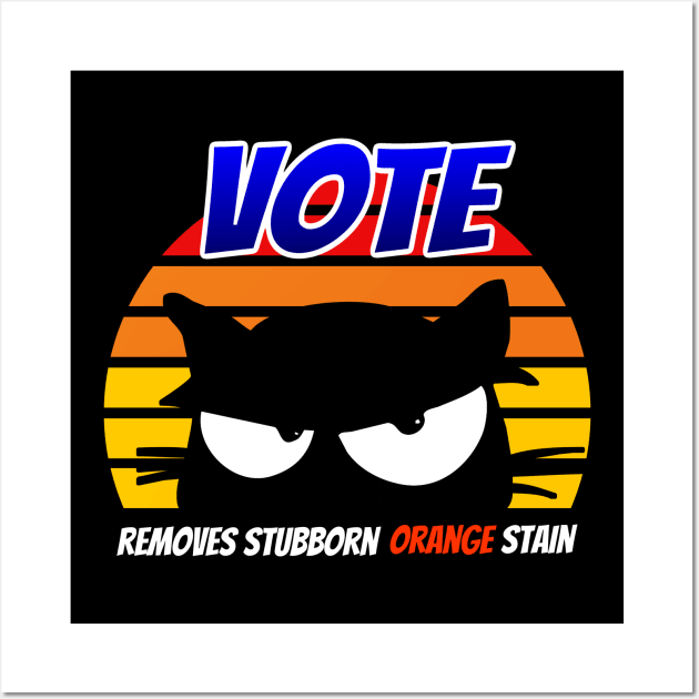 Retro Cat Vote Removes Stubborn Orange Stain Wall Art by coloringiship